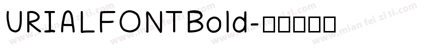 URIAL FONT Bold字体转换